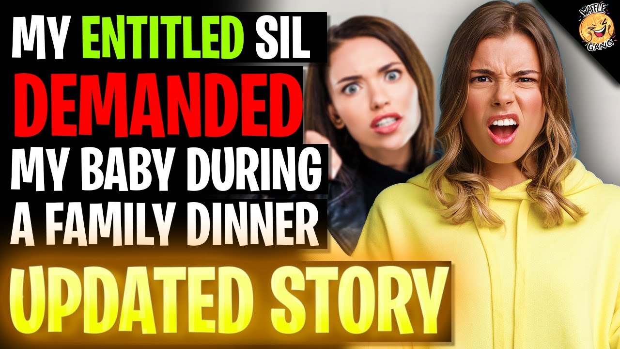 My Entitled Sister In-Law DEMANDED My Baby At A Family Dinner r/Relationships