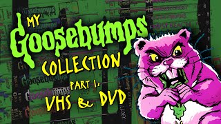 My GOOSEBUMPS Collection Part 1: VHS & DVD