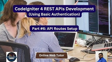 🔥(#6) CodeIgniter 4 REST APIs Development in Hindi | Using Basic Authentication | API Routes Setup