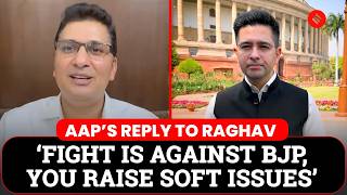 AAP vs Raghav Chadha: Saurabh Bharadwaj Slams Raghav For Raising 'Soft Issues’ & Lack of Opposition screenshot 4