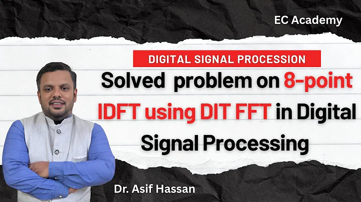 Problem on 8 point IDFT using DIT FFT in digital signal processing || EC Academy
