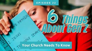 6 Things Your Church Needs To Know About Gen Z