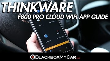 Thinkware F800 PRO WiFi App Guide - BlackboxMyCar