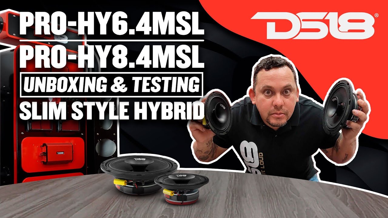DS18 Pro HY6.4MSL & Pro HY8.4MSL Slim (Unboxing / Testing) Car Audio Hybrid  Speaker