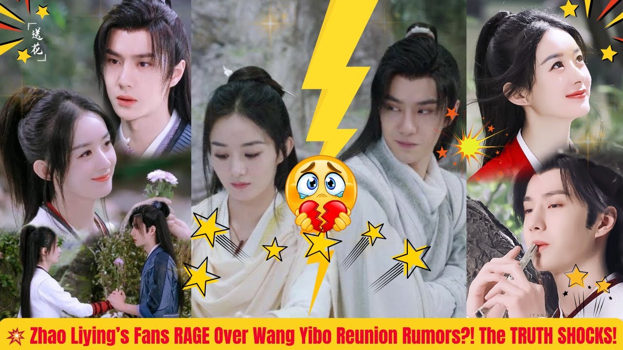 🔥Zhao Liying’s Fans FURIOUS! “Final Ultimatum” SHOCKS Everyone Amid Rumors of Reunion with Wang Yibo