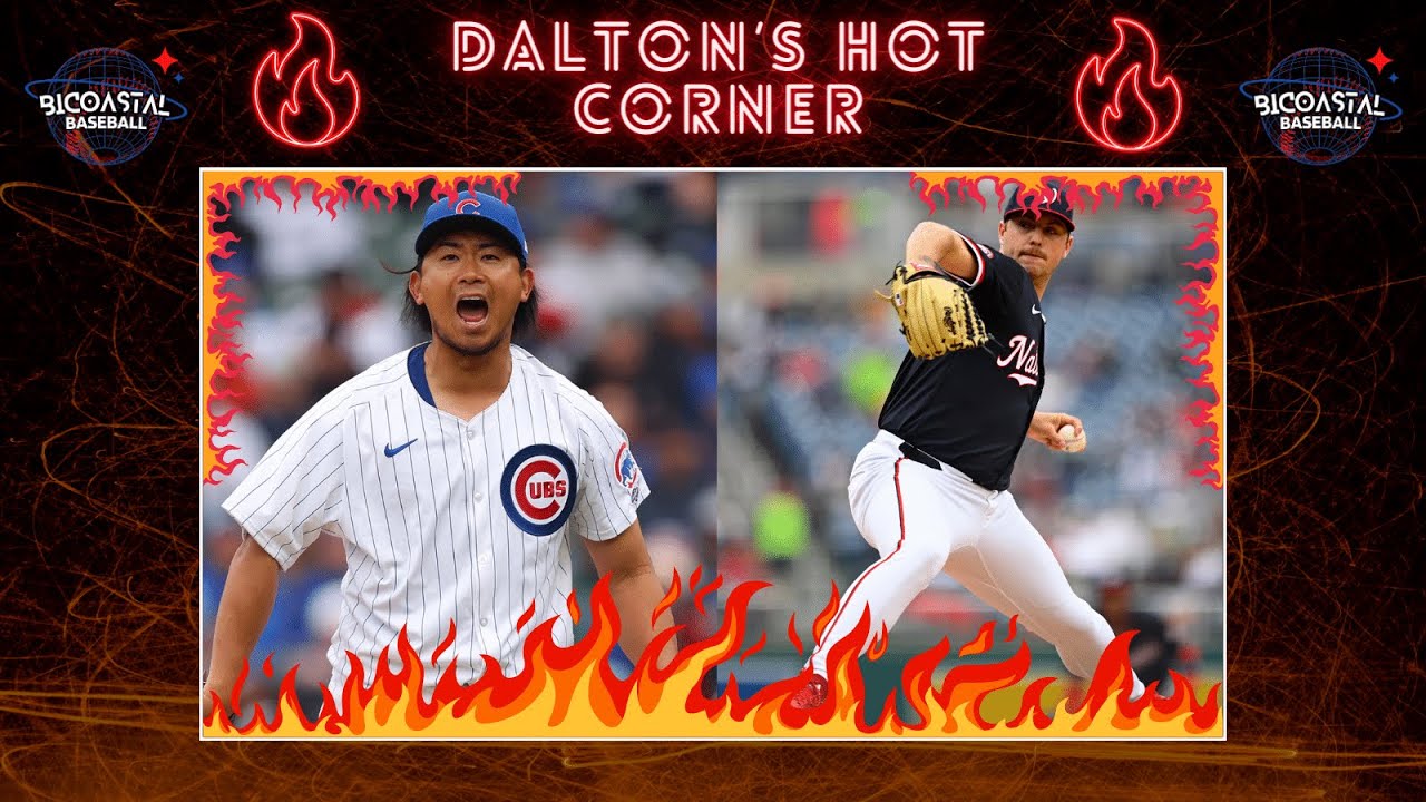 DALTON'S HOT CORNER: A great matchup for the Cubs and a great chance on the Nats! DALTON'S HOT CORNER: A great matchup for the Cubs and a great chance on the Nats!