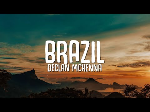 Declan McKenna - Brazil (Lyrics)