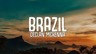 Declan Mckenna Brazil Lyrics