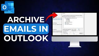How to Archive Emails in Outlook - Office 365