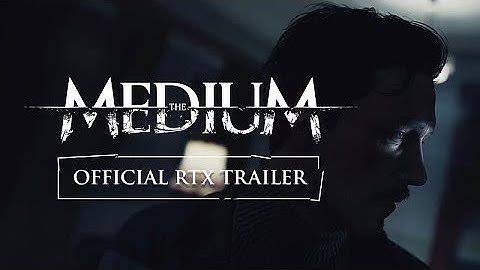 The Medium - Official RTX Trailer (4K) (2160p)