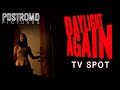 DAYLIGHT AGAIN - TV Spot 1 | Thriller Film