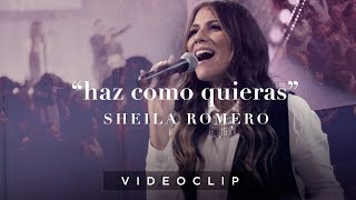 Video thumbnail of "Sheila Romero - Haz como quieras (Videoclip oficial) Preciosa Sangre"