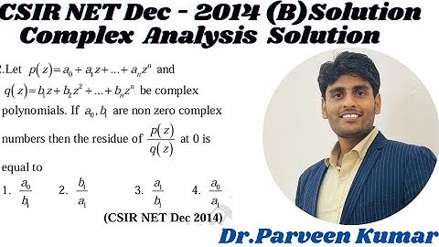 Complex Analysis CSIR NET DEC -2014 Solution || Part - B || By Mr. Parveen Kumar