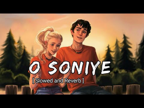 O Soniye  -  [ Slowed Reverb ] | Lofi 101 ||O soniye Tera mera saath yunhi rehna