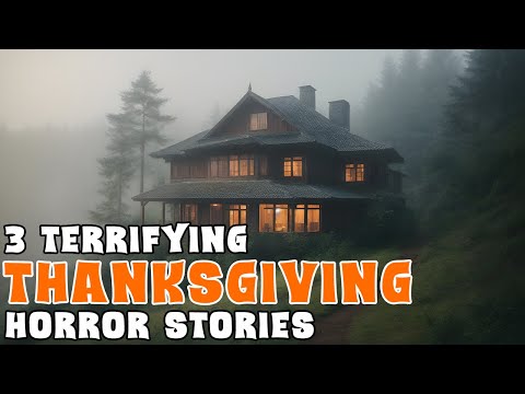 3 Terrifying THANKSGIVING Horror Stories