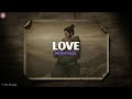Love | by Jim Photoglo | KeiRGee Vibes ❤️ | Aesthetic Lyrics Video 