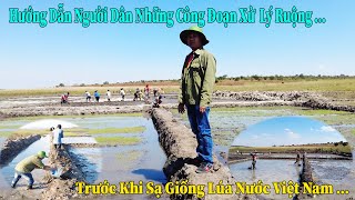 Thế Nhân || Khẩn Trương Hoàn Tất Những Công Đoạn Cuối Cùng Để Chuẩn Bị Cho Lần Sạ Lúa Đầu Tiên