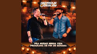 Pra Mudar Minha Vida / Programa de Fim de Semana