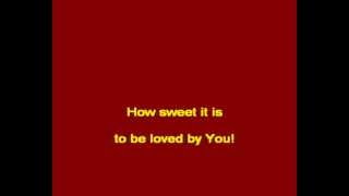 Video thumbnail of "How Sweet It Is (to be loved by you) - James Taylor - Christian Lyrics"