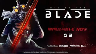 Die by the Blade - Release Trailer