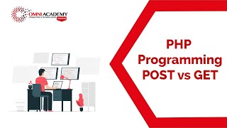 PHP Programming-POST vs GET Omni Academy (Gulshan, DHA, Karachi, Pakistan, UAE, KSA )