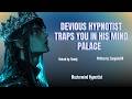 DEVIOUS Hypnotist TRAPS You In His Mind Palace[M4A][Fantasy][Hypnosis][ASMR Roleplay]