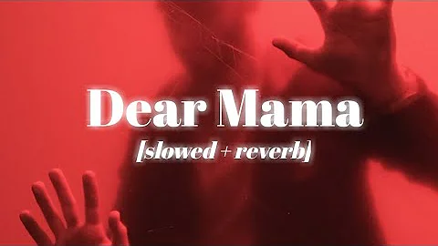 Dear Mama | Menu Maaf Kari Maa Meriye | slowed + reverb