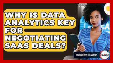 Why Is Data Analytics Key For Negotiating SaaS Deals? - The SaaS Pros Breakdown