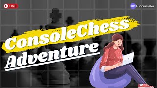 #ConsoleChess: A Simple #Chess Game #Adventure| #Software #LiveProject