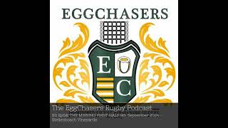 "Wine, Rugby &amp; Revelry: Tim's Stellenbosch Tales | EggChasers Rugby Podcast" #podcast #45Minutes