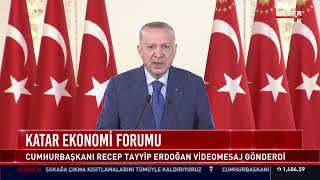 Cumhurbaşkanı Erdoğan, Katar Ekonomi forumuna videomesaj gönderdi