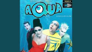 Aqua  -  Be A Man