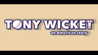 Tony Wicket: An American Story (FULL MOVIE)