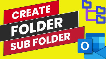 How to Create New Folder and Subfolder in Outlook?