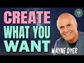 How to Manifest What You Really Want - Wayne Dyer