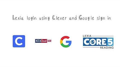 Lexia login with Clever and Google sign-in - student view!