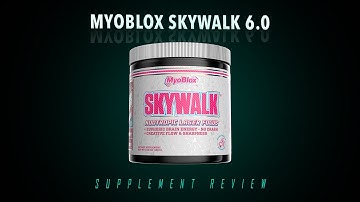 Myoblox Skywalk Nootropic Supplement Review
