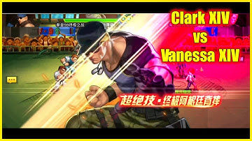 KOF98UMOL - Trải nghiệm Clark XV vs Vanessa XIV...Khi BOSS "Nhân dân tệ" vẫn quá mạnh mẽ và uy lực 🙏