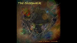 Vignette de la vidéo "The Sleepwalk - Around the Time"