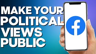How to Make Your Political Views Public on Facebook Mobile App screenshot 5