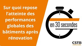 Sur Quoi Repose Latteinte Des Performances Globales Des Bâtiments Après Rénovation