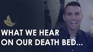 Can Our Loved Ones Hear Us Before Death?