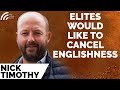 Nick Timothy: England is Denied a Voice by Elites who regard Englishness as Dangerous & Embarrassing