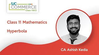 Hyperbola Class 11 One Shot | CBSE | ISC | Maths | Conic Sections | CA Ashish Kedia screenshot 1