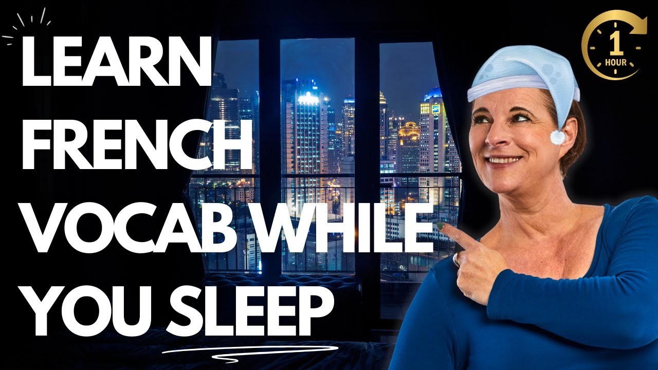 Learn French Vocabulary While You Sleep! 1 Hour Compilation