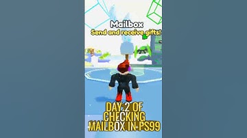 Day 2 of checking my mailbox in ps99!