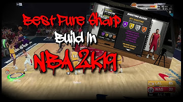 Best Pure Sharp Build in NBA 2k19