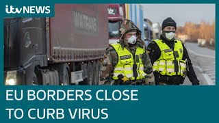 European Union agrees travel ban to curb coronavirus | ITV News