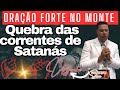 Mencionou vocorao forte quebra das correntes de satanas  foi guerra mais chegou ate voc