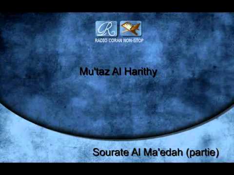 Mu&rsquo;taz Al Harithy - Sourate Al Ma&rsquo;edah (partie magnifique!!!) - معتز الحرثي